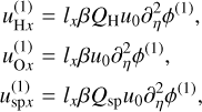 Mathematical equation: $\matrix{ {u_{{\rm{H}}x}^{\left( 1 \right)} = {l_x}\beta {Q_{\rm{H}}}{u_0}\partial _\eta ^2{\phi ^{\left( 1 \right)}},} \hfill \cr {u_{{\rm{O}}x}^{\left( 1 \right)} = {l_x}\beta {u_0}\partial _\eta ^2{\phi ^{\left( 1 \right)}},} \hfill \cr {u_{{\rm{sp}}x}^{\left( 1 \right)} = {l_x}\beta {Q_{{\rm{sp}}}}{u_0}\partial _\eta ^2{\phi ^{\left( 1 \right)}},} \hfill \cr } $