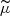 $ \widetilde{\mu} $