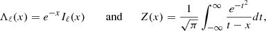 $$ \begin{aligned} \Lambda _\ell (x)=e^{-x}I_{\ell }(x) \qquad \text{ and} \qquad Z(x)=\frac{1}{\sqrt{\pi }}\int _{-\infty }^{\infty }\frac{e^{-t^2}}{t-x}dt, \end{aligned} $$