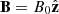 $ \mathbf{B}=B_0\hat{\mathbf{z}} $