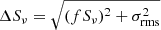 Mathematical equation: $ \Delta S_\nu=\sqrt{(f S_\nu)^2 + \sigma_{\mathrm{rms}}^2} $