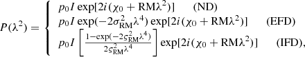 Mathematical equation: $$ \begin{aligned} P(\lambda ^2) = {\left\{ \begin{array}{ll} p_0 I \exp [2i(\chi _0 + \mathrm{RM}\lambda ^2)] \qquad (\mathrm{ND})\\ p_0 I \exp (-2\sigma ^2_{\rm RM}\lambda ^4) \exp [2i(\chi _0 + \mathrm{RM}\lambda ^2)] \qquad (\mathrm{EFD}) \\ p_0 I \left[ \frac{1-\exp (-2\varsigma ^2_{\rm RM}\lambda ^4)}{2\varsigma ^2_{\rm RM}\lambda ^4} \right] \exp [2i(\chi _0 + \mathrm{RM}\lambda ^2)] \qquad (\mathrm{IFD}), \end{array}\right.} \end{aligned} $$