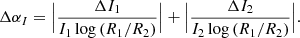 Mathematical equation: $$ \begin{aligned} \Delta \alpha _I = \Bigl | \frac{\Delta I_1}{I_1 \log {(R_1/R_2)}} \Bigr | + \Bigl | \frac{\Delta I_2}{I_2\log {(R_1/R_2)}}\Bigl |. \end{aligned} $$