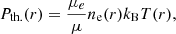Mathematical equation: $$ \begin{aligned} P_{\rm th.}(r)=\dfrac{\mu _e}{\mu } n_{\rm e}(r)k_{\rm B}T(r), \end{aligned} $$