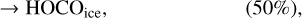 Mathematical equation: $\matrix{ { \to {\rm{HOC}}{{\rm{O}}_{{\rm{ice}}}},} &amp; {\quad \quad \quad \left( {50\% } \right),} \cr } $