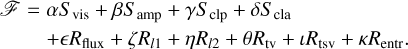$\matrix{ {{\cal F} = \alpha {S_{\,{\rm{vis}}}} + \beta {S_{\,{\rm{amp}}}} + \gamma {S_{\,{\rm{clp}}}} + \delta {S_{\,{\rm{cla}}}}} \hfill \cr {\,\,\,\,\,\,\,\,\,\, + {R_{{\rm{flux}}}} + \zeta {R_{l1}} + \eta {R_{l2}} + \theta {R_{{\rm{tv}}}} + \iota {R_{{\rm{tsv}}}} + \kappa {R_{{\rm{enter}}}}.} \hfill \cr } $