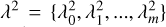 ${\lambda ^2} = \left\{ {\lambda _0^2,\lambda _1^2, \ldots ,\lambda _m^2} \right\}$