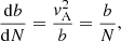 Mathematical equation: $$ \begin{aligned} \frac{\mathrm{d}b}{\mathrm{d}N} = \frac{v_{\rm A}^{2}}{b} = \frac{b}{N} ,\end{aligned} $$