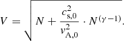 Mathematical equation: $$ \begin{aligned} V = \sqrt{N + \frac{c_{\rm s,0}^{2}}{v_{\rm A,0}^{2}} \cdot N^{(\gamma -1)}} .\end{aligned} $$