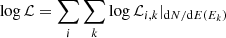 $$ \begin{aligned} \log \mathcal{L} = \sum _i \sum _k \log \mathcal{L} _{i,k}|_{\mathrm{d}N/\mathrm{d}E(E_k)} \end{aligned} $$