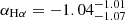 $ \alpha_{\mathrm{H\alpha}} = -1.04^{-1.01}_{-1.07} $