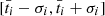 $ [\bar t_i -\sigma_i, \bar t_i + \sigma_i] $