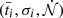 $ (\bar t_i, \sigma_i, \cal\dot N) $