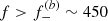 $ f> f_-^{(b)}\sim 450 $