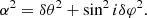 $$ \begin{aligned} \alpha ^2 = \delta \theta ^2 + \sin ^2 i \delta \varphi ^2. \end{aligned} $$