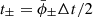 $ t_\pm = {\bar\phi}_\pm \Delta t/2 $