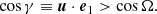 $$ \begin{aligned} \cos \gamma \equiv \boldsymbol{u}\cdot \boldsymbol{e}_1 > \cos \Omega . \end{aligned} $$
