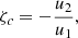 $$ \begin{aligned}&\zeta _c = -\frac{u_2}{u_1}, \end{aligned} $$