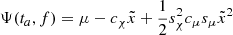 $$ \begin{aligned} \Psi (t_a, f)&= \mu - c_{\chi }\tilde{x}+ \frac{1}{2}s^{2}_{\chi }c_{\mu }s_{\mu }\tilde{x}^2 \end{aligned} $$