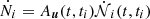 $ \dot N_i = A_{{\boldsymbol{u}}}(t,t_i) {\cal\dot N}_i(t,t_i) $
