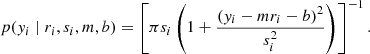 $$ \begin{aligned} p(y_i \mid r_i,s_i,m,b) = \left[\pi s_i \left( 1 + \frac{(y_i - m r_i - b)^2}{s_i^2} \right) \right]^{-1} .\end{aligned} $$