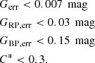 $$ \begin{aligned}&G_{\rm err} < 0.007 \,\text{ mag} \nonumber \\&G_{\rm RP,err} < 0.03 \,\text{ mag} \\&G_{\rm BP,err} < 0.15 \,\text{ mag} \nonumber \\&C^* < 0.3.\nonumber \end{aligned} $$
