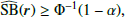 $$ \begin{aligned} \widehat{\mathrm{SB}}(\boldsymbol{r}) \ge \Phi ^{-1}(1-\alpha ) ,\end{aligned} $$