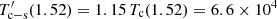 $ T_{\mathrm{c-s}}^\prime(1.52) = 1.15 \,T_{\mathrm{c}}(1.52) = 6.6 \times 10^4 $