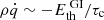 $ \rho\dot{q} \sim -E_{\mathrm{th}}^{\text{ GI}}/\tau_{\mathrm{c}} $