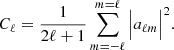 $$ \begin{aligned} {C}_{\ell }=\frac{1}{2\ell +1}\sum _{m=-\ell }^{m=\ell }\Big |a_{\ell m}\Big |^{2}. \end{aligned} $$