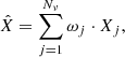 $$ \begin{aligned} \hat{X} = \sum _{j=1}^{N_{\nu }}\omega _{j}\cdot X_{j}, \end{aligned} $$