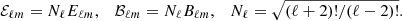 $$ \begin{aligned} \mathcal{E} _{\ell m}=N_{\ell }E_{\ell m},\quad \mathcal{B} _{\ell m}=N_{\ell }B_{\ell m},\quad N_{\ell }=\sqrt{(\ell +2)!/(\ell -2)!}. \end{aligned} $$