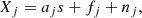 $$ \begin{aligned} X_{j}= a_{j}s + f_{j} + n_{j}, \end{aligned} $$