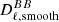 $ D_{\ell,\mathrm{smooth}}^{BB} $