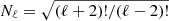 $ N_{\ell}=\sqrt{(\ell+2)!/(\ell-2)!} $
