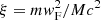 $ \xi=m{\it w}_{\rm F}^2/Mc^2 $