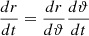 $$ \begin{aligned} \frac{dr}{dt}=\frac{dr}{d\vartheta }\frac{d\vartheta }{dt} \end{aligned} $$