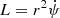 $ L=r^{2}\dot{\psi} $