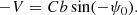 $$ \begin{aligned} -V=Cb\sin (-\psi _{\rm 0}). \end{aligned} $$