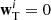 $ \mathbf{w}^{i}_{\mathrm{T}}=0 $