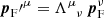 $ {{\boldsymbol{p}}_{\mathrm{F}}\prime}^{\mu}= \Lambda^{\mu}_{\,\,\,\, \nu} \, {\boldsymbol{p}}_{\mathrm{F}}^{\nu} $