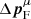$ \Delta {\boldsymbol{p}}_{\mathrm{F}}^{\mu} $