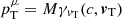 $ p_{\mathrm{T}}^{\mu}= M\gamma_{{v}_{\mathrm{T}}}(c, {\boldsymbol{v}}_{\mathrm{T}}) $