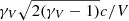 $ \gamma_V\sqrt{2(\gamma_V-1)}c/V $