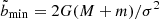 $ \tilde{b}_{\mathrm{min}}=2G(M+m)/\sigma^2 $
