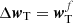 $ \Delta {\boldsymbol{w}}_{\mathrm{T}}={\boldsymbol{w}}_{\mathrm{T}}^{ f} $
