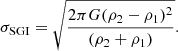 $$ \begin{aligned} \sigma _{\rm SGI} = \sqrt{\frac{2\pi G (\rho _{2}-\rho _{1})^{2}}{(\rho _{2}+\rho _{1})}}. \end{aligned} $$
