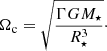 $$ \begin{aligned} \Omega _{\rm c} = \sqrt{\frac{\Gamma G M_\star }{R_\star ^3}}\cdot \end{aligned} $$