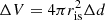 $ \Delta V= 4\pi r_{\rm is}^2 \Delta d $