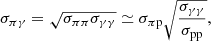 $$ \begin{aligned} \sigma _{\pi \gamma }=\sqrt{ \sigma _{\pi \pi }\sigma _{\gamma \gamma } } \simeq \sigma _{\pi \mathrm{p}}\sqrt{\frac{\sigma _{\gamma \gamma }}{\sigma _{\rm pp}}}, \end{aligned} $$
